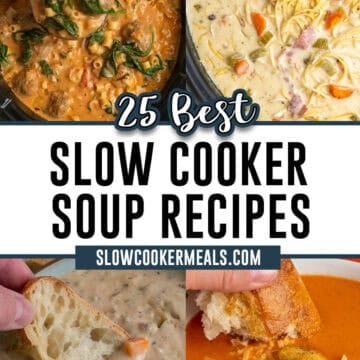25 Best slow cooker soup recipes.